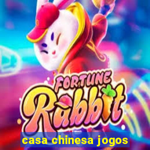 casa chinesa jogos