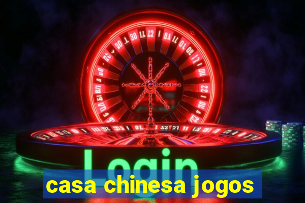 casa chinesa jogos