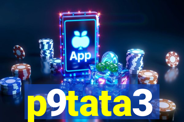 p9tata3