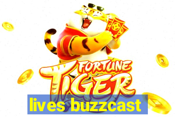 lives buzzcast