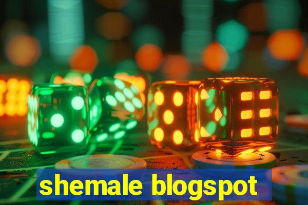 shemale blogspot