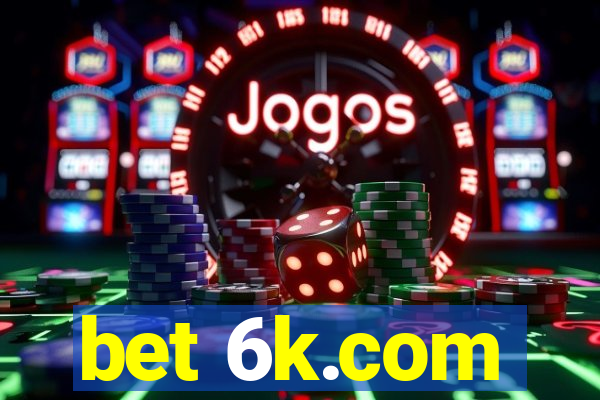 bet 6k.com