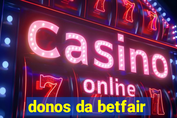 donos da betfair