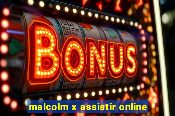 malcolm x assistir online