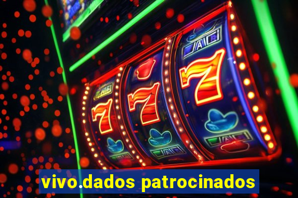 vivo.dados patrocinados