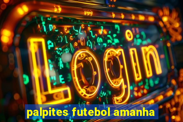 palpites futebol amanha