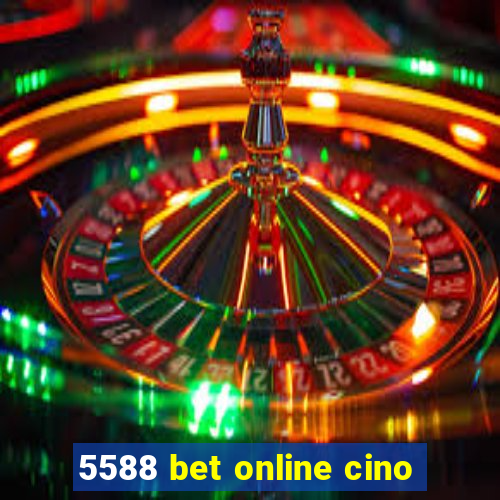 5588 bet online cino