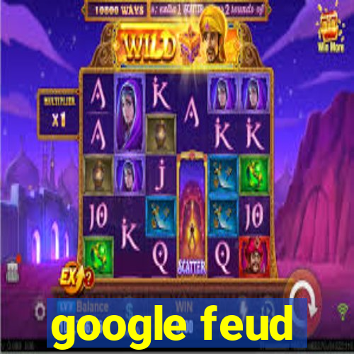 google feud