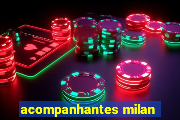 acompanhantes milan