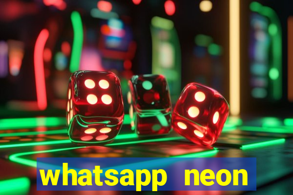 whatsapp neon consiga mais