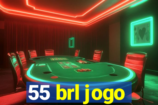 55 brl jogo