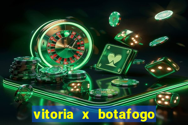 vitoria x botafogo sp futemax