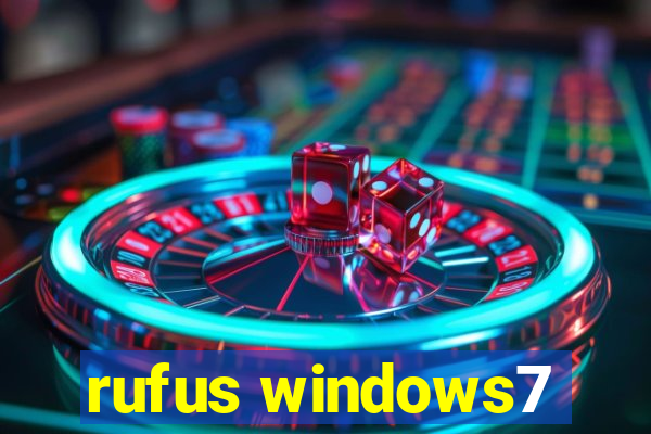 rufus windows7