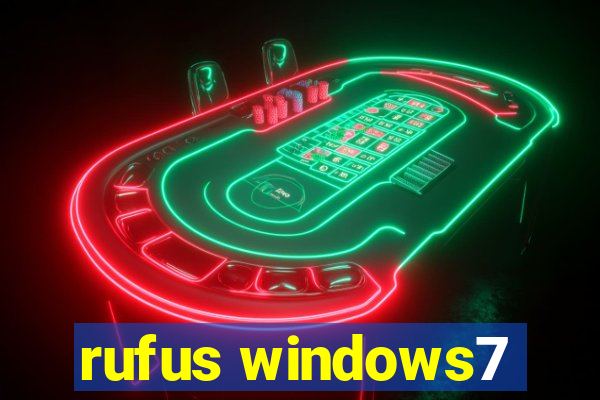 rufus windows7