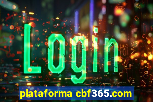 plataforma cbf365.com