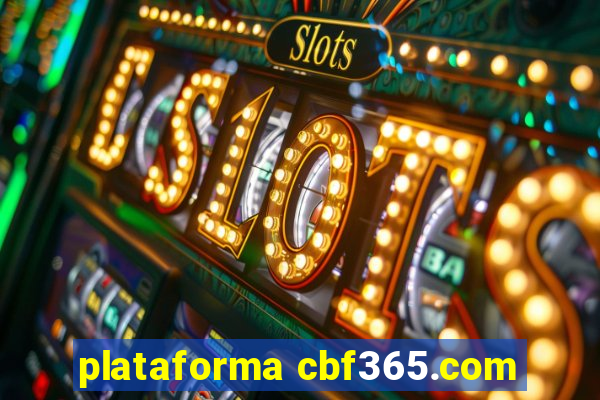 plataforma cbf365.com