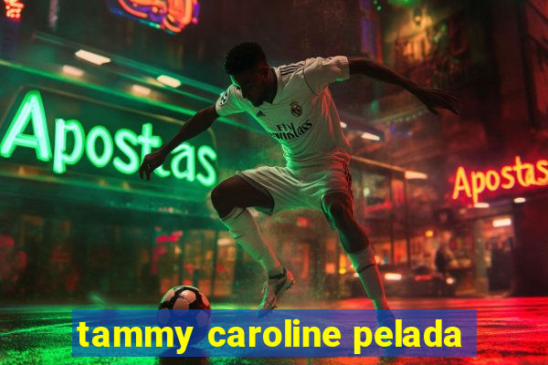 tammy caroline pelada