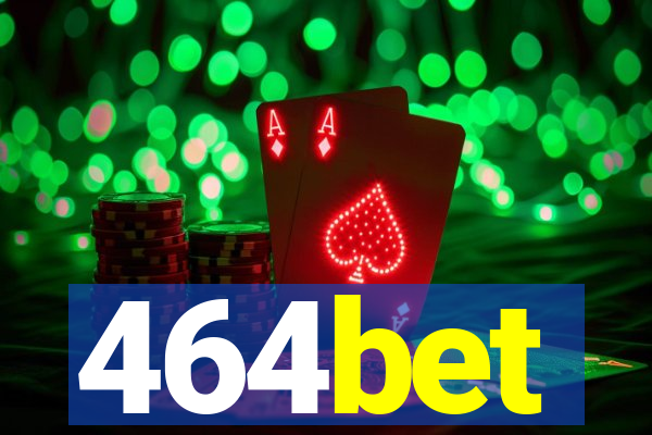 464bet