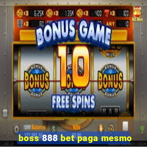 boss 888 bet paga mesmo