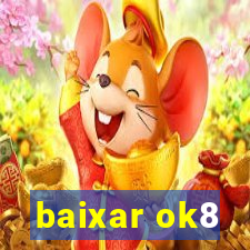 baixar ok8