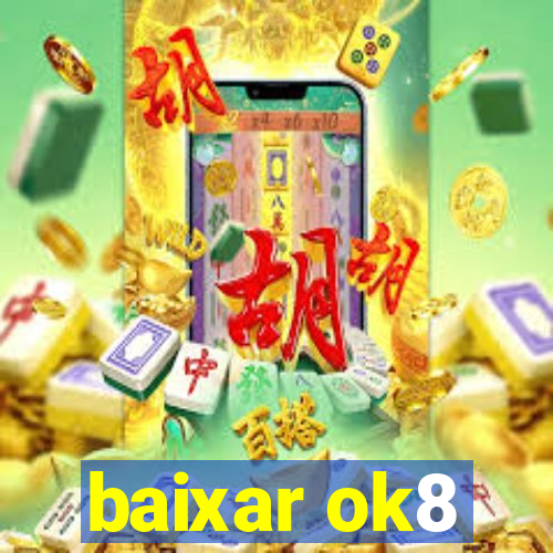 baixar ok8