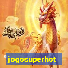 jogosuperhot