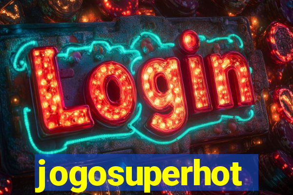 jogosuperhot