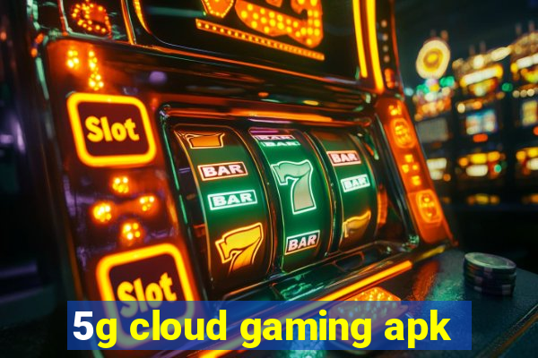 5g cloud gaming apk