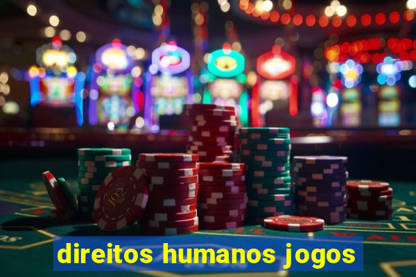 direitos humanos jogos