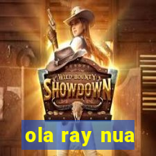 ola ray nua