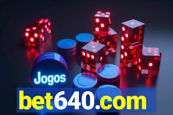 bet640.com