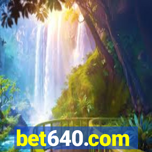 bet640.com