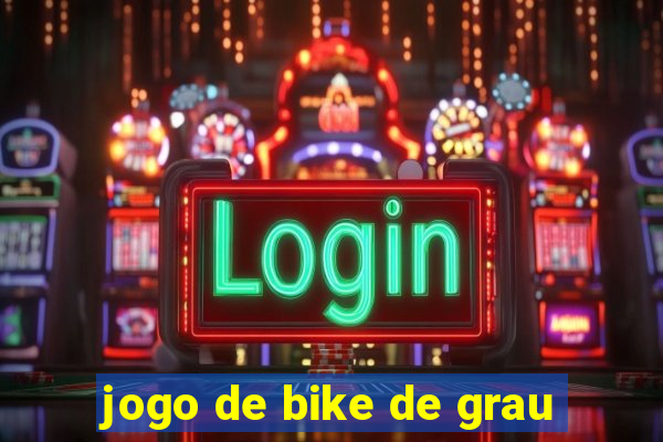 jogo de bike de grau