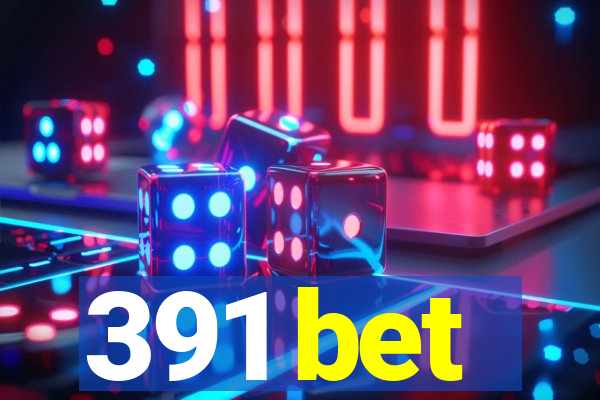 391 bet