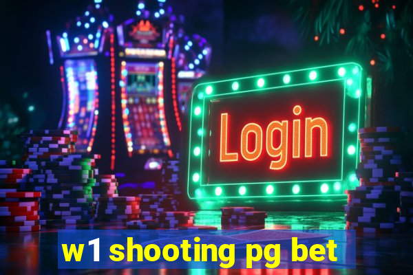 w1 shooting pg bet