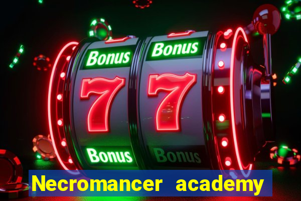 Necromancer academy and the genius summoner 63