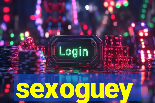 sexoguey