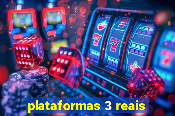 plataformas 3 reais