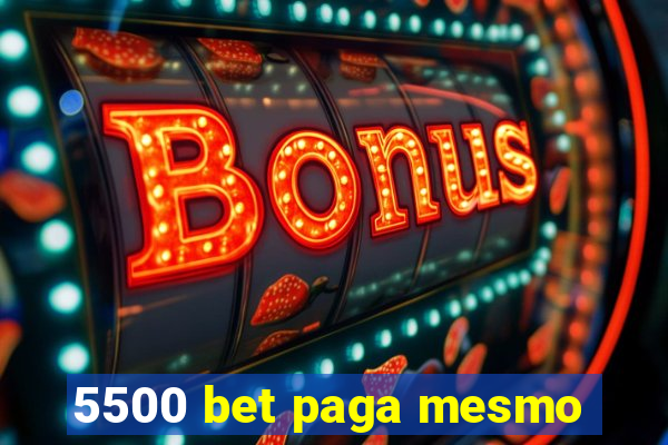 5500 bet paga mesmo