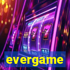 evergame