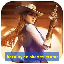 kerolayne chaves erome