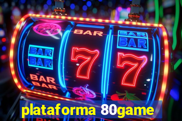 plataforma 80game