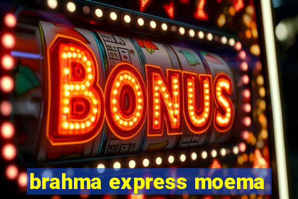 brahma express moema