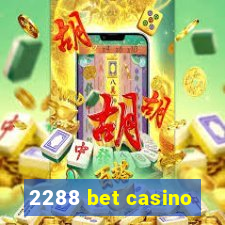 2288 bet casino