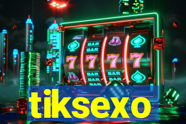 tiksexo