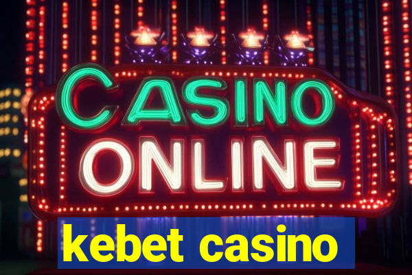 kebet casino