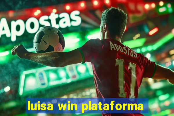 luisa win plataforma