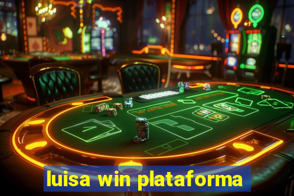 luisa win plataforma