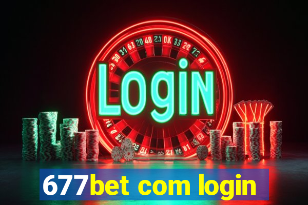 677bet com login