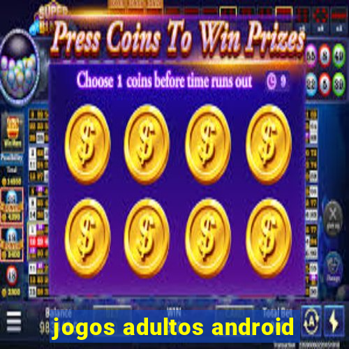 jogos adultos android